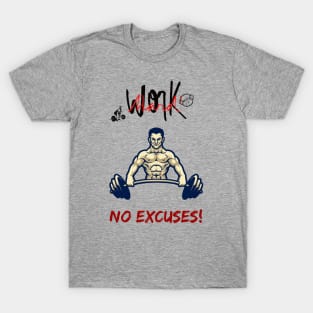 No excuses T-Shirt